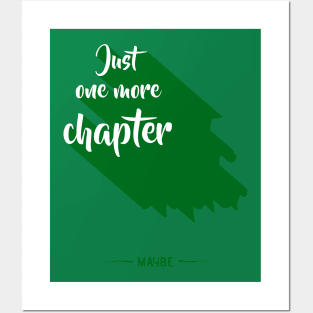 Just one more chapter Posters and Art